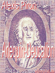 Title: Arlequin-Deucalion, Author: Alexis Piron