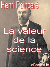 Title: La valeur de la science, Author: Henri Poincaré