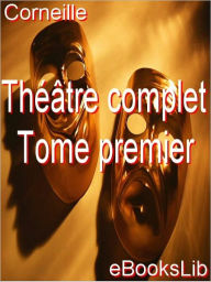 Title: Théâtre complet. Tome premier, Author: eBooksLib