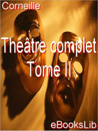 Title: Théâtre complet. Tome II, Author: eBooksLib