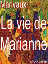 Title: La vie de Marianne, Author: eBooksLib