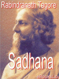 Title: Sadhana, Author: Rabindranath Tagore