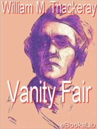 Title: Vanity Fair, Author: William Makepeace Thackeray