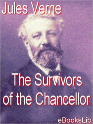 Title: Survivors of the Chancellor, Author: Jules Verne