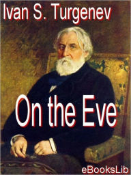 Title: On the Eve, Author: Ivan Turgenev