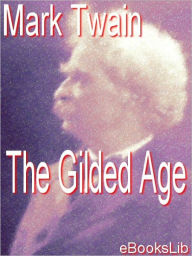 Title: The Gilded Age, Author: Mark Twain