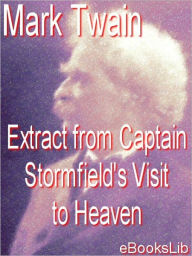 Title: Extract from Captain Stormfield's Visit to Heaven, Author: Mark Twain