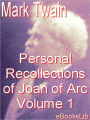 Personal Recollections of Joan of Arc Volume 1