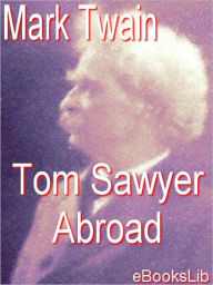 Title: Tom Sawyer Abroad, Author: Mark Twain