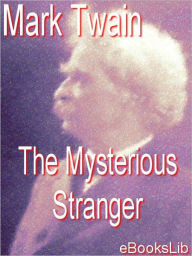 Title: The Mysterious Stranger, Author: Mark Twain