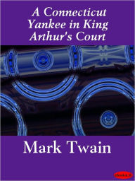 Title: Connecticut Yankee in King Arthur's Court, Author: Mark Twain