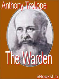 Title: The Warden, Author: Anthony Trollope