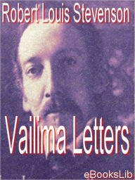 Title: Vailima Letters, Author: Robert Louis Stevenson
