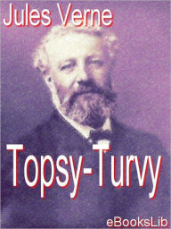 Title: Topsy-Turvy, Author: Jules Verne