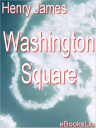 Title: Washington Square, Author: Henry James