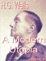 Title: A Modern Utopia, Author: H. G. Wells