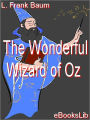 The Wonderful Wizard of Oz (Oz Series #1)