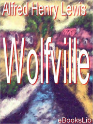 Title: Wolfville, Author: Alfred Henry Lewis