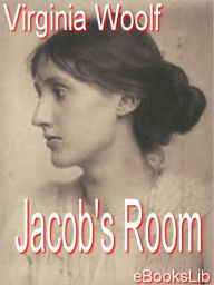 Title: Jacob's Room, Author: Virginia Woolf