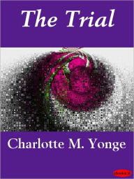 Title: Trial, Author: Charlotte Mary Yonge