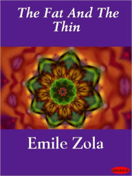 Title: The Fat and the Thin, Author: Emile Zola