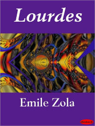 Title: Lourdes, Author: Emile Zola