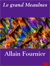 Title: Le Grand Meaulnes, Author: Alain-Fournier