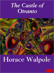 Title: The Castle of Otranto, Author: Horace Walpole