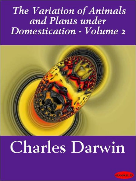 The Variation of Animals and Plants under Domestication