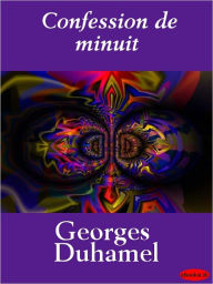 Title: Confession de minuit, Author: Georges Duhamel