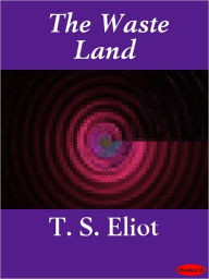 Title: The Waste Land, Author: T. S. Eliot