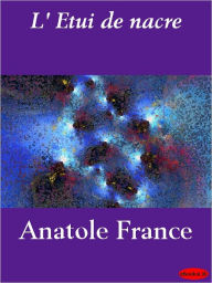 Title: L' Etui de nacre, Author: Anatole France