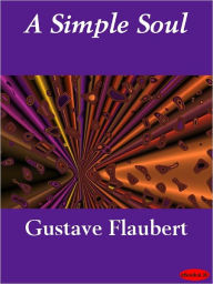 Title: A Simple Soul, Author: Gustave Flaubert