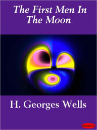 Title: The First Men in the Moon, Author: H. G. Wells