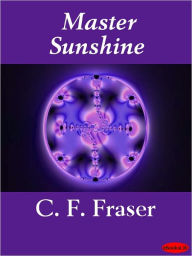 Title: Master Sunshine, Author: C. F. Fraser