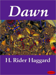 Title: Dawn, Author: H. Rider Haggard