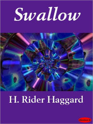 Title: Swallow, Author: H. Rider Haggard