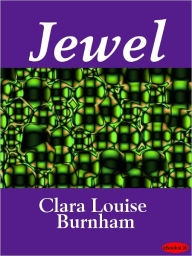 Title: Jewel, Author: Clara Louise Burnham