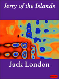 Title: Jerry of the Islands, Author: Jack London