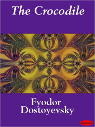 Title: Crocodile, Author: Fyodor Dostoevsky
