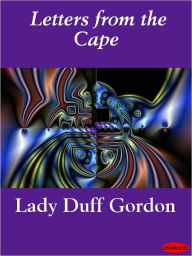 Title: Letters from the Cape, Author: Lady Duff Gordon