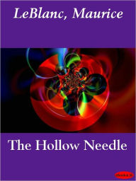 Title: The Hollow Needle, Author: Maurice Leblanc