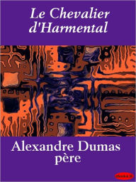 Title: Le chevalier d'Harmental, Author: Alexandre Dumas