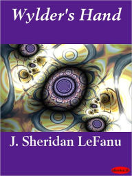 Title: Wylder's Hand, Author: J. Sheridan LeFanu