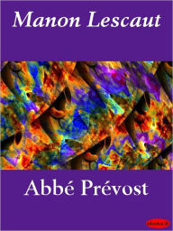 Title: Manon Lescaut, Author: Abbe Prevost