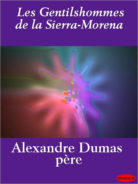 Les gentilshommes de la Sierra-Morena by Alexandre Dumas | eBook | Barnes &  Noble®