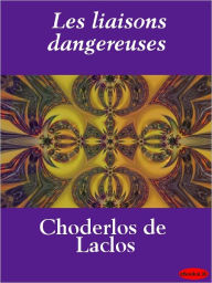 Title: Les liaisons dangereuses, Author: Choderlos de Laclos