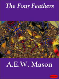 Title: Four Feathers, Author: A.E.W. Mason