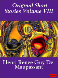 Title: Original Short Stories Volume VIII, Author: Guy de Maupassant