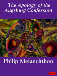 Title: Apology of the Augsburg Confession, Author: Philip Melanchthon